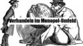 Verhandelungen Monopol
