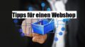 Tipps für einen Webshop